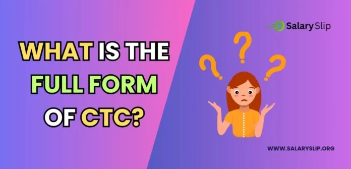 What is CTC Full Form What is CTC Full Form
