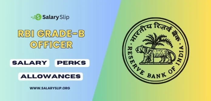 RBI Grade B Officer Salary RBI Grade B Officer Salary