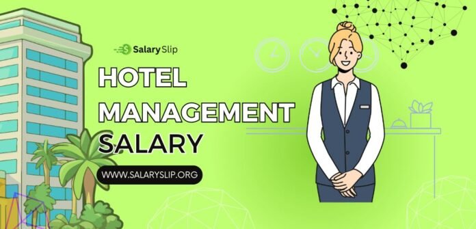 HOTEL MANAGEMENT SALARY IN INDIA HOTEL MANAGEMENT SALARY IN INDIA