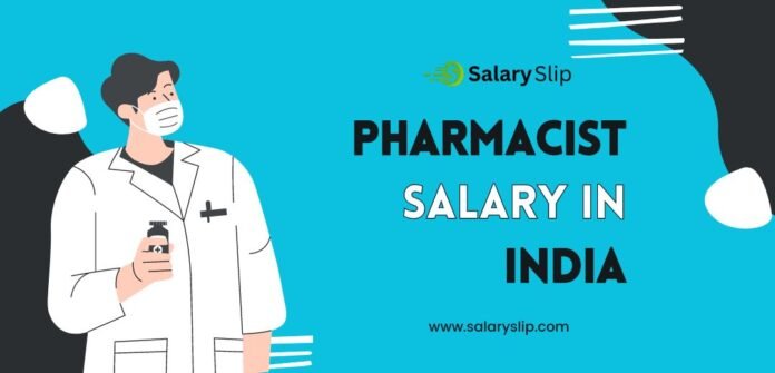 Pharmacist salary in india Pharmacist salary in India