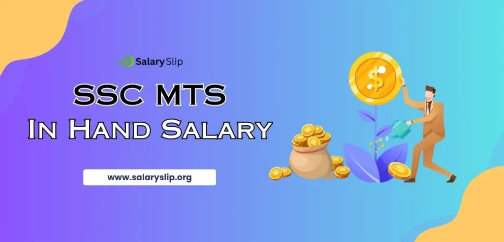 SSC MTS Salary 2024: In hand Salary, Salary Structure and Job Description