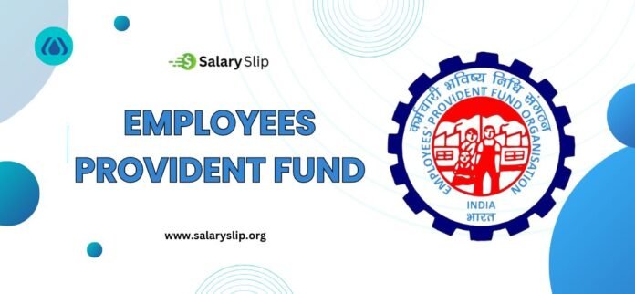 Employees Provident Fund