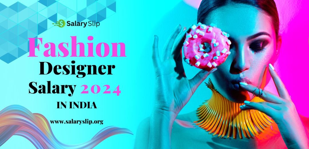 fashion-designer-salary-in-india-2024-per-month-salary