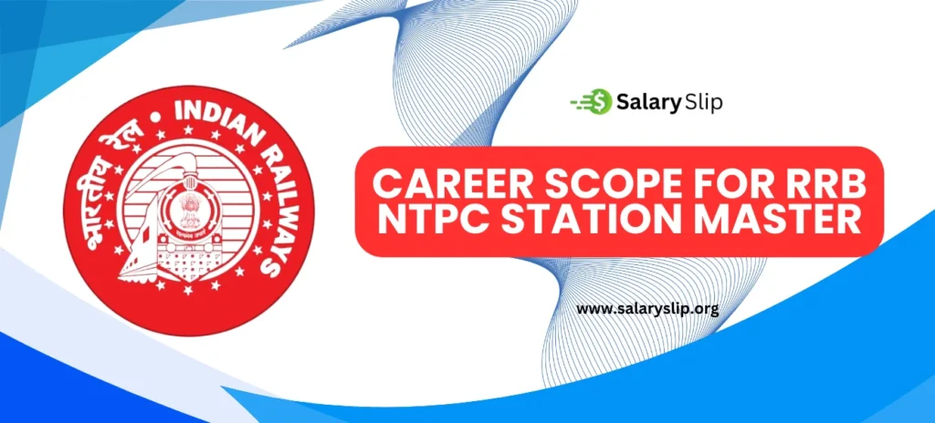 Career Scope for RRB NTPC Station Master