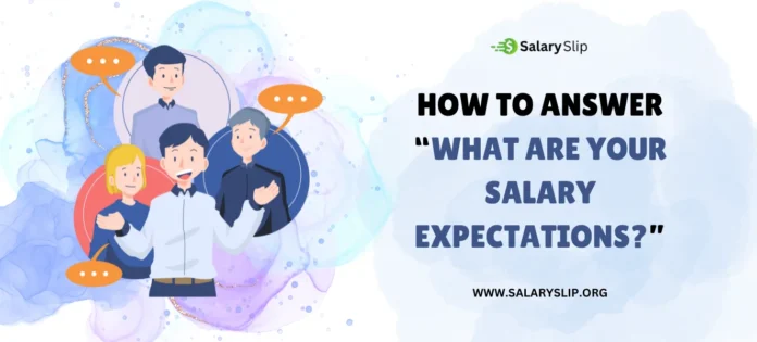 How to Answer “What Are Your Salary Expectations” How to Answer “What Are Your Salary Expectations”