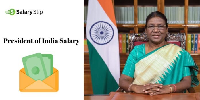 President of India Salary President of India Salary Per Month and Allowances in 2025