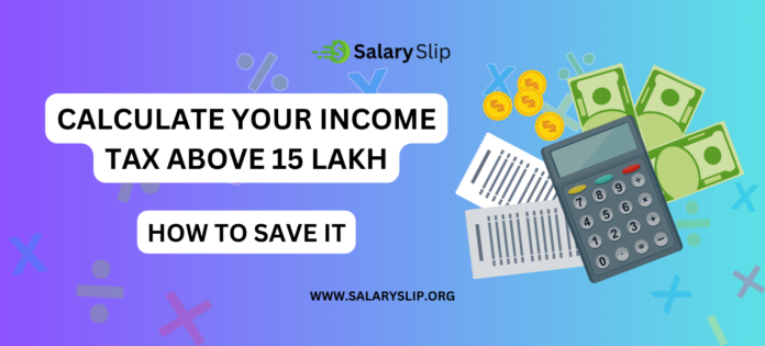 Income Tax Above 15 Lakh