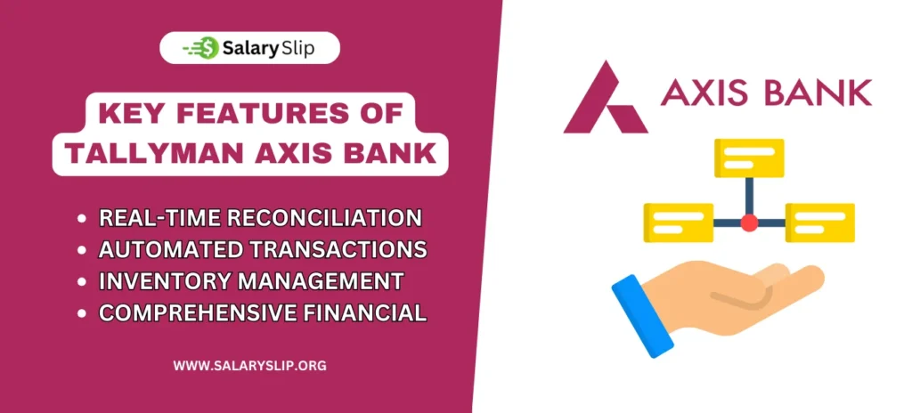 Key Features of Tallyman Axis Bank