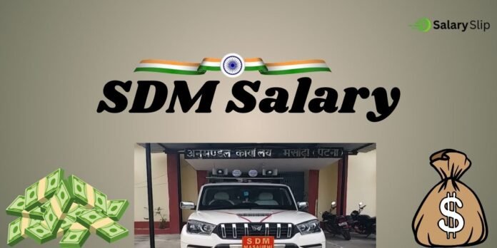 SDM Salary SDM Salary