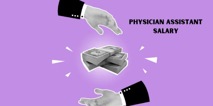 Physician Assistant Salary Physician Assistant Salary: Per Month, Designation Wise