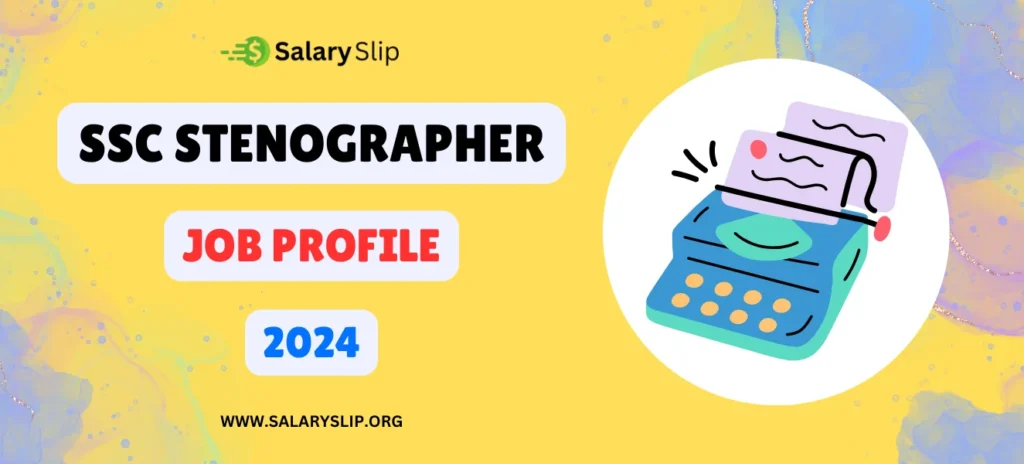 SSC Stenographer Job Profile