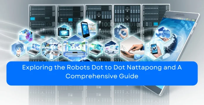 Exploring the Robots Dot to Dot Nattapong and A Comprehensive Guide Exploring the Robots Dot to Dot Nattapong and A Comprehensive Guide