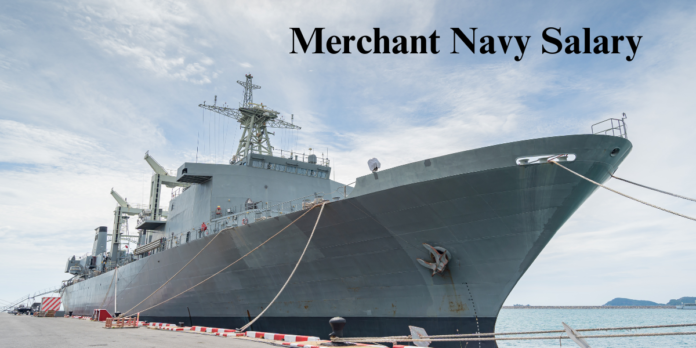 Merchant Navy Salary After 5 Years In India, Job Profile, Entrance Exam And More