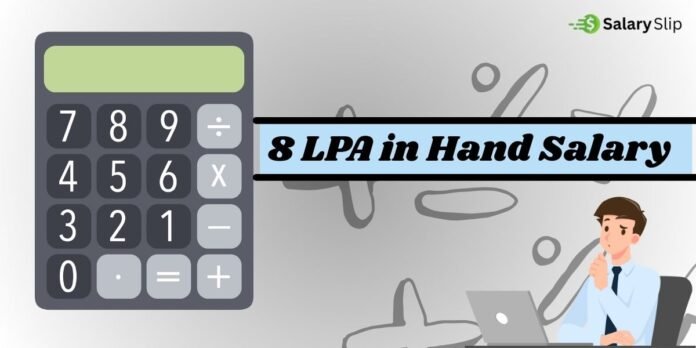 8 LPA in Hand Salary 8 LPA in Hand Salary