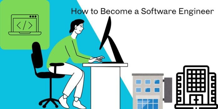 How to Become a Software Engineer