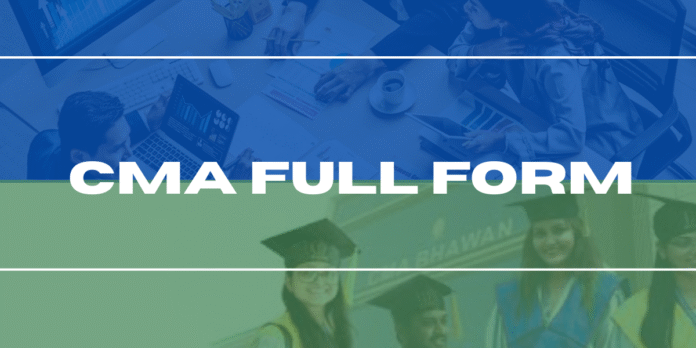 CMA Full Form CMA Full Form