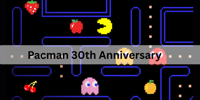 Pacman 30th Anniversary Pacman 30th Anniversary