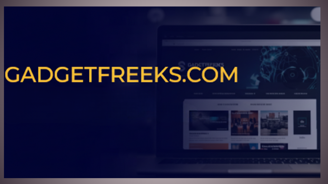 Gadgetfreeks.com Review 2026: Complete Analysis, Features, Safety & Content Quality