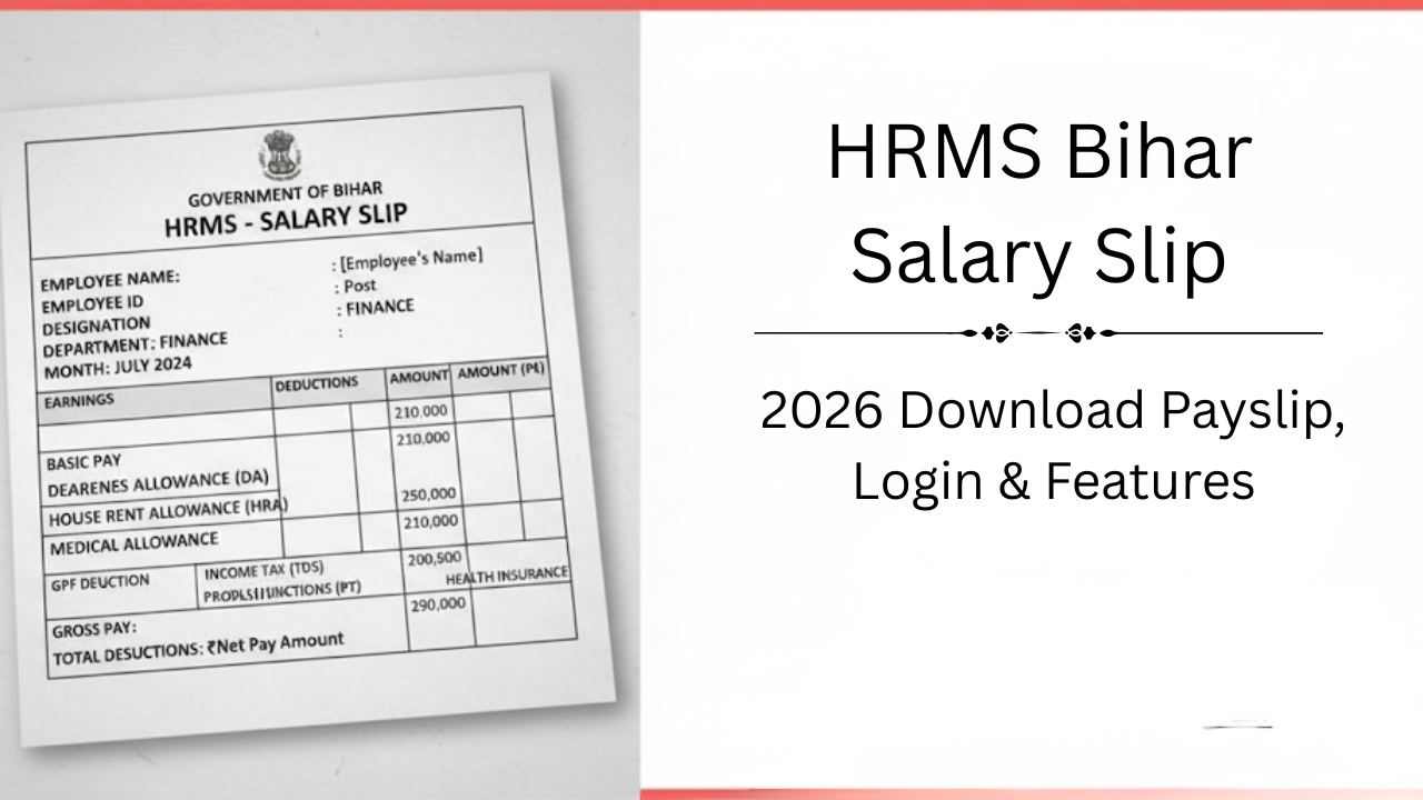HRMS Bihar Salary Slip 2026: Download Payslip, Login & Features