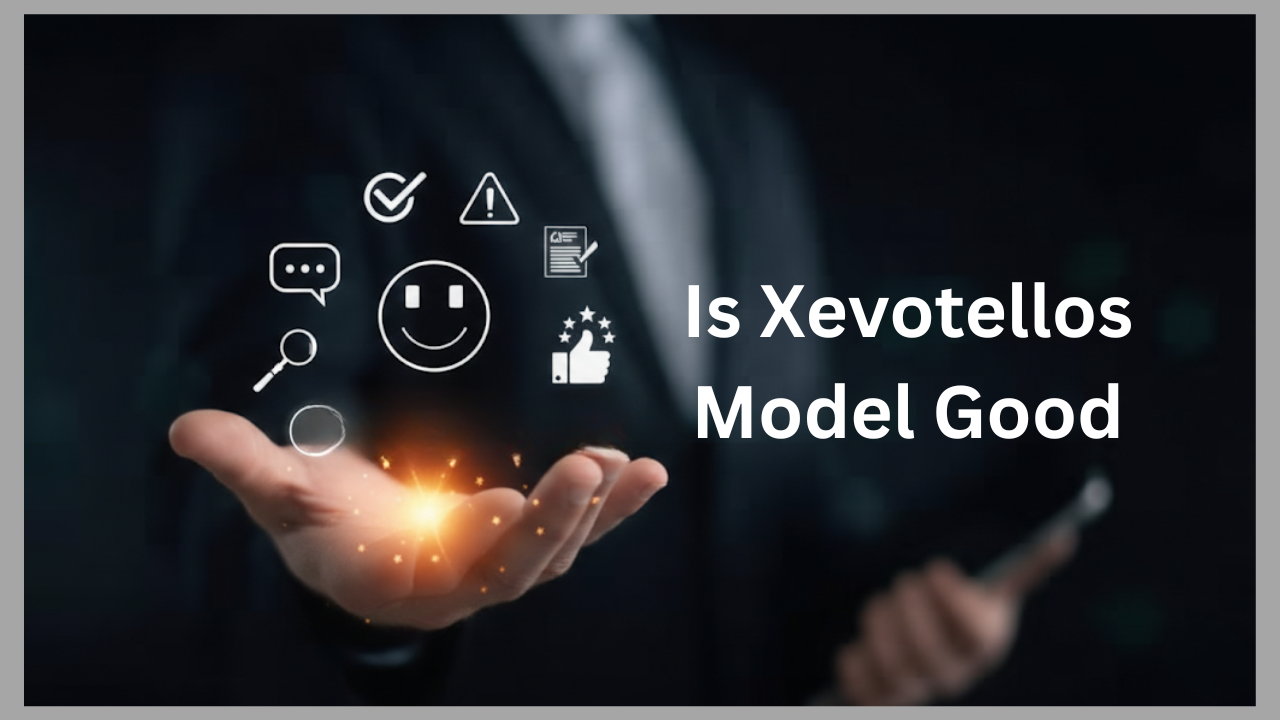 Is Xevotellos Model Good: A Complete Feature, Performance & Buying Guide 2026
